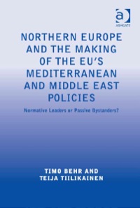 Imagen de portada: Northern Europe and the Making of the EU's Mediterranean and Middle East Policies 9781472430434