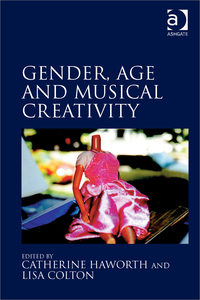 Cover image: Gender, Age and Musical Creativity 9781472430854