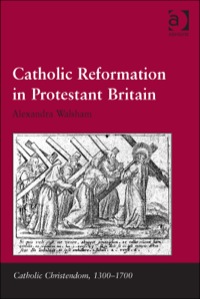 Cover image: Catholic Reformation in Protestant Britain 9780754657231