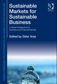 Cover image: Sustainable Markets for Sustainable Business: A Global Perspective for Business and Financial Markets 9781472433411