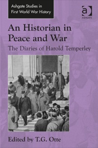 Cover image: An Historian in Peace and War: The Diaries of Harold Temperley 9780754663935