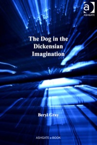 Cover image: The Dog in the Dickensian Imagination 9781472435293