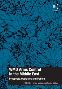 Cover image: WMD Arms Control in the Middle East: Prospects, Obstacles and Options 9781472435934