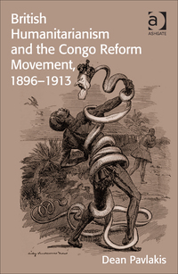 Cover image: British Humanitarianism and the Congo Reform Movement, 1896-1913 9781472436474