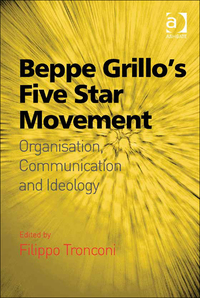 Cover image: Beppe Grillo's Five Star Movement: Organisation, Communication and Ideology 9781472436634