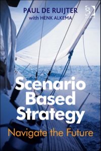 Cover image: Scenario Based Strategy: Navigate the Future 9781472437174