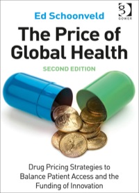 Cover image: The Price of Global Health: Drug Pricing Strategies to Balance Patient Access and the Funding of Innovation 2nd edition 9781472438805