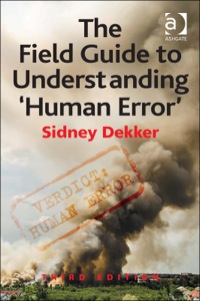 Cover image: The Field Guide to Understanding 'Human Error' 3rd edition 9781472439048