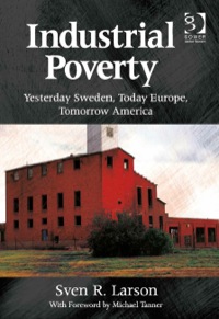 Imagen de portada: Industrial Poverty: Yesterday Sweden, Today Europe, Tomorrow America 9781472439321