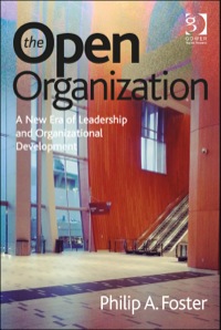 Cover image: The Open Organization: A New Era of Leadership and Organizational Development 9781472440112