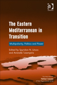 Cover image: The Eastern Mediterranean in Transition: Multipolarity, Politics and Power 9781472440396