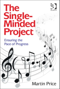 Cover image: The Single-Minded Project: Ensuring the Pace of Progress 9781472429964
