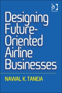 Cover image: Designing Future-Oriented Airline Businesses 9781472442963