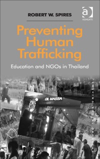 Cover image: Preventing Human Trafficking: Education and NGOs in Thailand 9781472443021