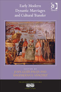 Omslagafbeelding: Early Modern Dynastic Marriages and Cultural Transfer 9781472443212
