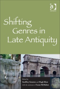 Cover image: Shifting Genres in Late Antiquity 9781472443489