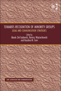 Cover image: Towards Recognition of Minority Groups: Legal and Communication Strategies 9781472444905