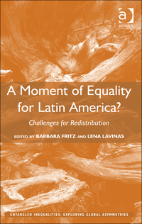 Cover image: A Moment of Equality for Latin America?: Challenges for Redistribution 9781472446725
