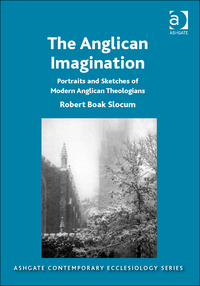 Cover image: The Anglican Imagination: Portraits and Sketches of Modern Anglican Theologians 9781472447357