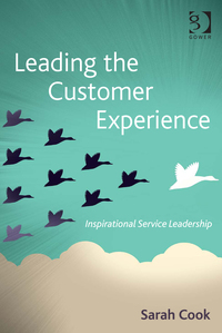 Cover image: Leading the Customer Experience: Inspirational Service Leadership 9781472447692