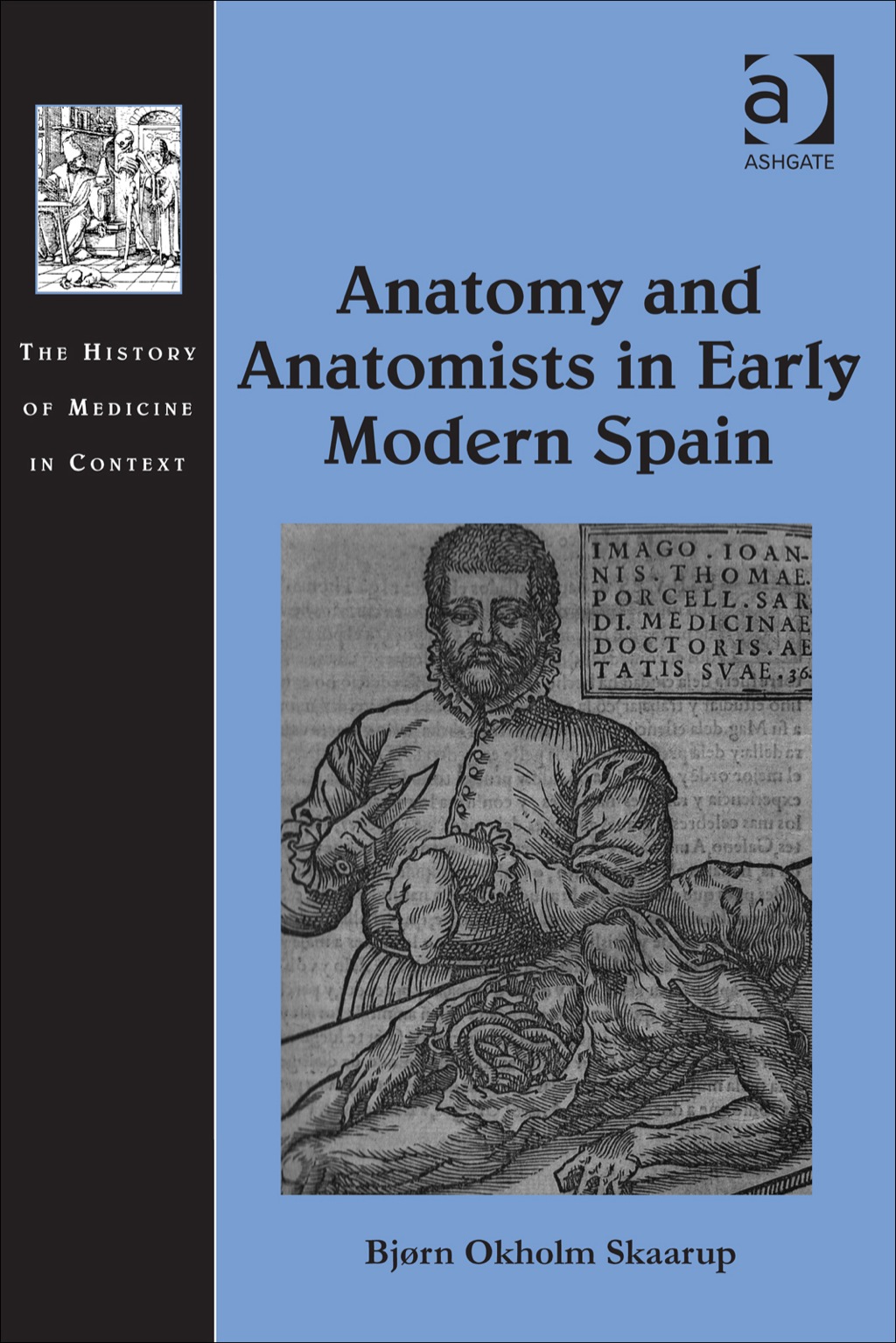 Anatomy and Anatomists in Early Modern Spain