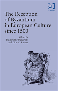 صورة الغلاف: The Reception of Byzantium in European Culture since 1500 9781472448606