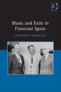 Imagen de portada: Music and Exile in Francoist Spain 9781472450043