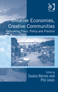 Cover image: Creative Economies, Creative Communities: Rethinking Place, Policy and Practice 9781472451378