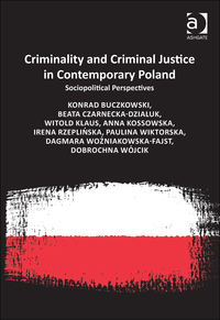 Cover image: Criminality and Criminal Justice in Contemporary Poland: Sociopolitical Perspectives 9781472451842