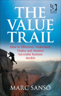 Cover image: The Value Trail: How to Effectively Understand, Deploy and Monitor Successful Business Models 9781472452566