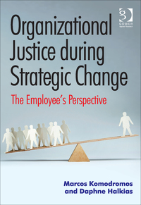 Cover image: Organizational Justice during Strategic Change: The Employee’s Perspective 9781472453280