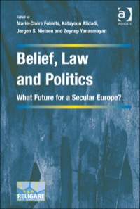 Cover image: Belief, Law and Politics: What Future for a Secular Europe? 9781472453464