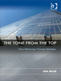 Cover image: The Tone From the Top: How Behaviour Trumps Strategy 9781472454171