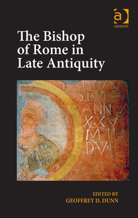 Cover image: The Bishop of Rome in Late Antiquity 9781472455512