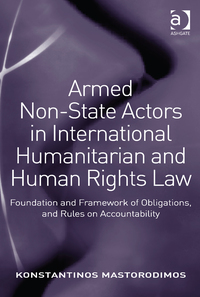 Imagen de portada: Armed Non-State Actors in International Humanitarian and Human Rights Law: Foundation and Framework of Obligations, and Rules on Accountability 9781472456168