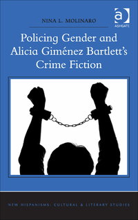 Cover image: Policing Gender and Alicia Giménez Bartlett’s Crime Fiction 1st edition 9781472457035
