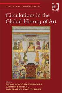 Cover image: Circulations in the Global History of Art 9781472454560