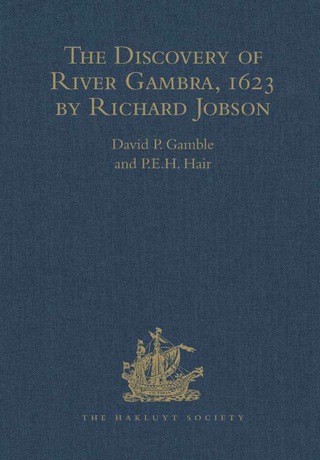 Cover image: The Discovery of River Gambra, 1623 by Richard Jobson 9780904180640