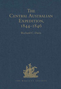 Cover image: The Central Australian Expedition, 1844-1846: The Journals of Charles Sturt 9780904180800