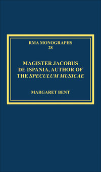 Cover image: Magister Jacobus de Ispania, Author of the Speculum musicae 9781472460943