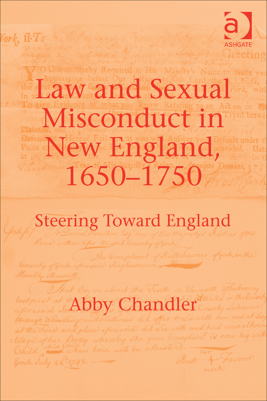 Law and Sexual Misconduct in New England, 1650-1750: Steering Toward England