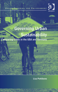 Cover image: Governing Urban Sustainability: Comparing Cities in the USA and Germany 9781472463166