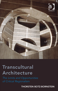 Cover image: Transcultural Architecture: The Limits and Opportunities of Critical Regionalism 9781472463418