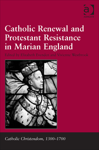 Cover image: Catholic Renewal and Protestant Resistance in Marian England 9780754661627