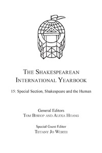 Omslagafbeelding: The Shakespearean International Yearbook: Volume 15: Special Section, Shakespeare and the Human 9781472468482