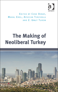 表紙画像: The Making of Neoliberal Turkey 9781472473837