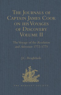 Cover image: The Journals of Captain James Cook on his Voyages of Discovery: Volume II: The Voyage of the Resolution and Adventure 1772-1775 9781472453242