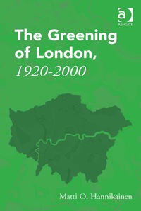 صورة الغلاف: The Greening of London, 1920–2000 9781472458155