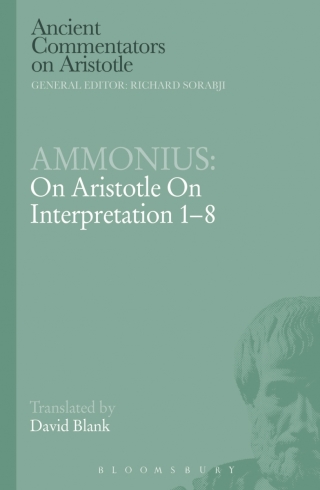 صورة الغلاف: Ammonius: On Aristotle On Interpretation 1-8 1st edition 9781472558442