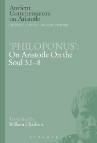 صورة الغلاف: Philoponus': On Aristotle On the Soul 3.1-8 1st edition 9781472558497